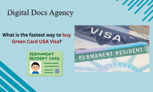 Read more about the article What is the fastest way to buy Green Card USA Visa?
