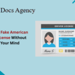 How to Get Fake American Driver’s License Without Losing Your Mind
